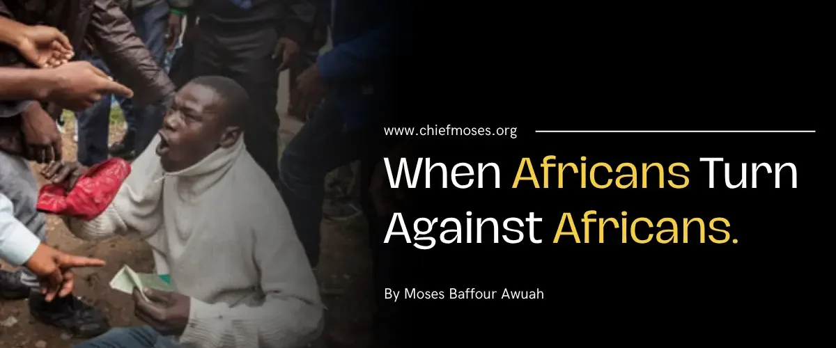 When Africans Turn Against Africans